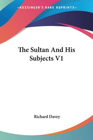 The Sultan And His Subjects V1 de Richard Davey