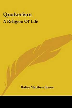 Quakerism de Rufus Matthew Jones