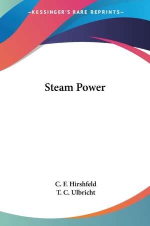 Steam Power de C. F. Hirshfeld