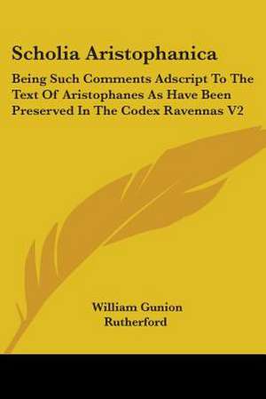 Scholia Aristophanica de William Gunion Rutherford