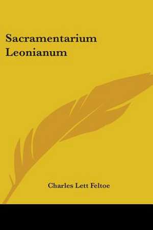 Sacramentarium Leonianum de Charles Lett Feltoe