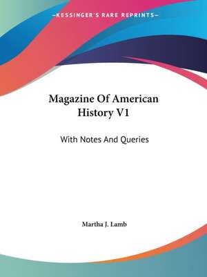 Magazine Of American History V1 de Martha J. Lamb