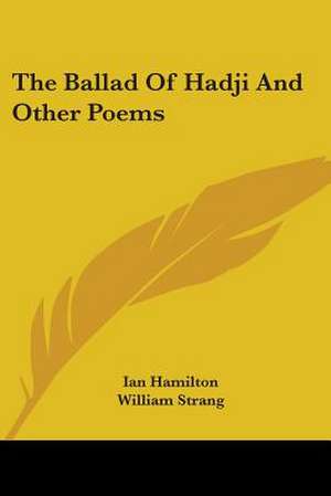 The Ballad of Hadji and Other Poems de Ian Qc Hamilton