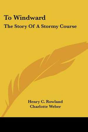 To Windward de Henry C. Rowland