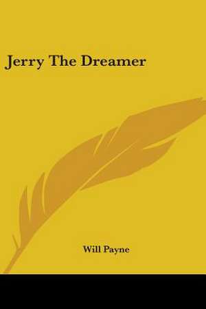 Jerry The Dreamer de Will Payne