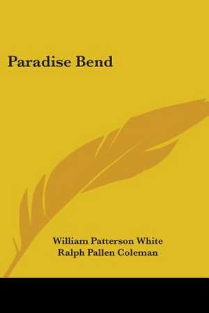 Paradise Bend de William Patterson White