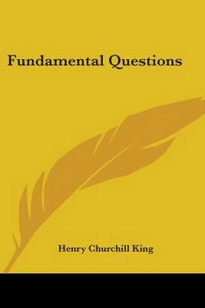 Fundamental Questions de Henry Churchill King