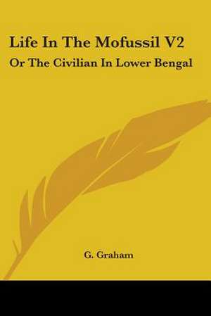 Life In The Mofussil V2 de G. Graham