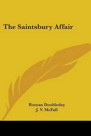 The Saintsbury Affair de Roman Doubleday