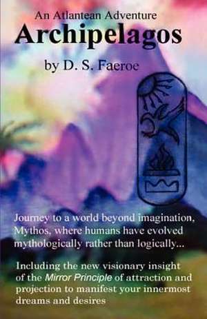 Archipelagos: An Atlantean Adventure de D. S. Faeroe