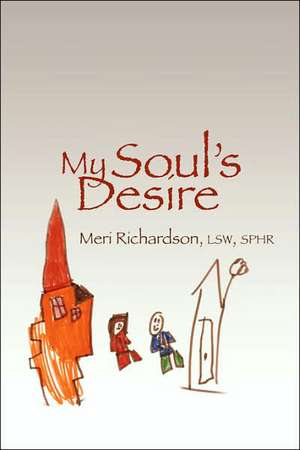 My Soul's Desire de Meri Richardson Lsw Mhp Sphr