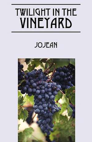 Twilight in the Vineyard de Jo Jean