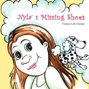 Nyla' s Missing Shoes de Florence L.M. Constant