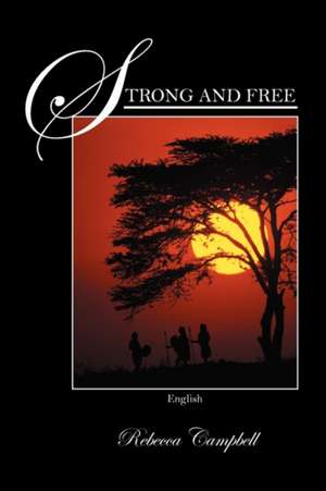 Strong and Free: English de Rebecca Campbell