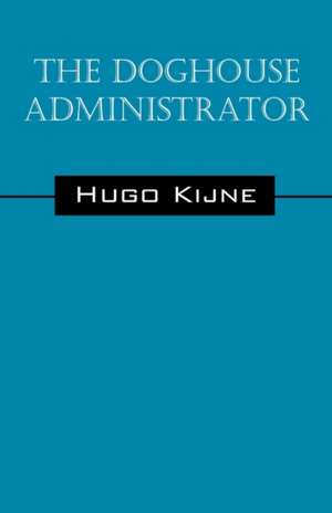 The Doghouse Administrator de Hugo Kijne