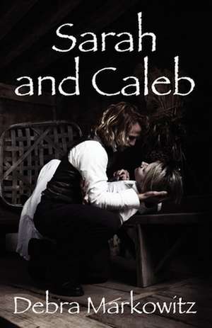 Sarah and Caleb de Debra Markowitz