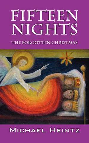 Fifteen Nights: The Forgotten Christmas de Michael Heintz