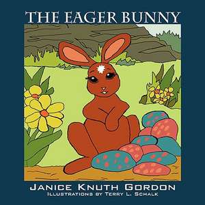 The Eager Bunny de Janice Knuth Gordon