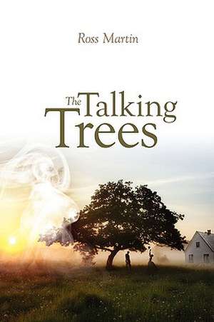 The Talking Trees de Ross Martin