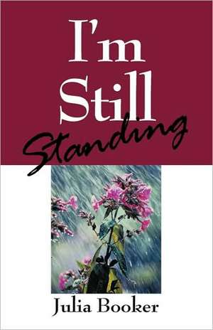 I'm Still Standing de Julia Booker