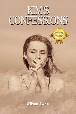 Kim's Confessions de Wilson Awasu