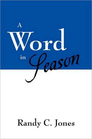 A Word in Season de Randy C Jones