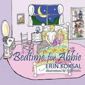 Bedtime for Abbie de Erin Koksal