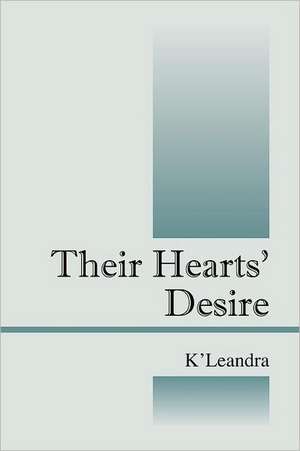 Their Hearts' Desire de K'Leandra