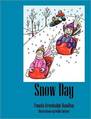 Snow Day de Pamela Greenhalgh Hamilton