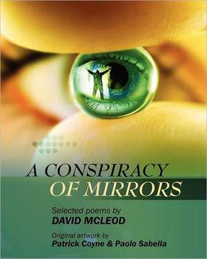 A Conspiracy of Mirrors de David McLeod