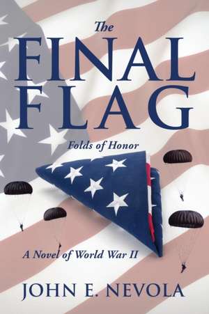 The Final Flag de John E Nevola