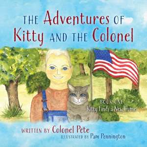 The Adventures of Kitty and the Colonel de Colonel Pete