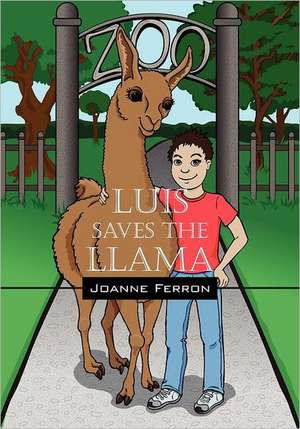 Luis Saves the Llama de Joanne Ferron