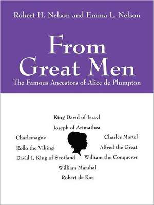 From Great Men: The Famous Ancestors of Alice de Plumpton de Robert H. Nelson