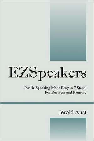 Ezspeakers: For Business and Pleasure de Jerold Aust