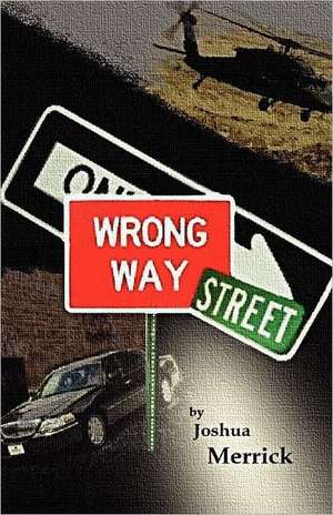 Wrong Way Street de Joshua Merrick