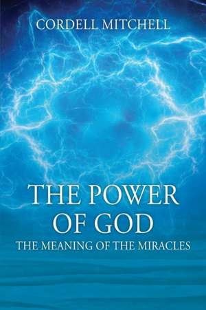 The Power of God de Cordell Mitchell