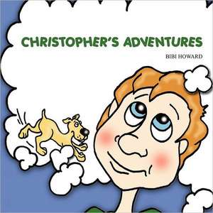 Christopher's Adventures de Bibi Howard