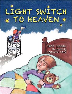 Light Switch to Heaven de Pete Siegel