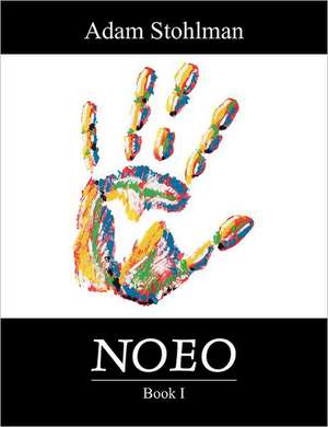 Noeo: Book I de Adam Stohlman