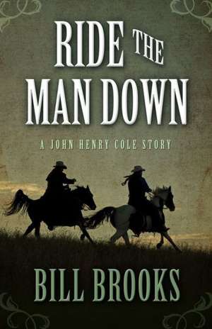 Ride the Man Down de Bill Brooks