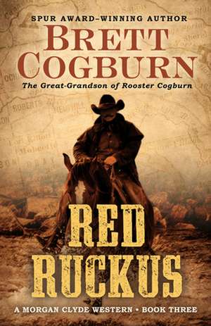 Red Ruckus de Brett Cogburn