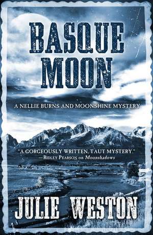 Basque Moon: A Nellie Burns and Moonshine Mystery de Julie Weston