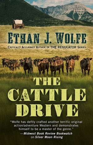 The Cattle Drive de Ethan J. Wolfe