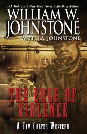 The Edge of Violence de J. A. Johnstone