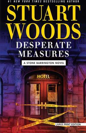 Desperate Measures de Stuart Woods