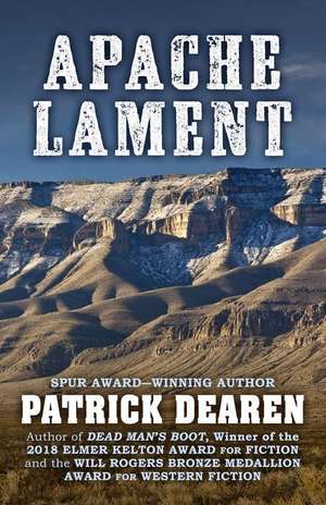 Apache Lament de Patrick Dearen