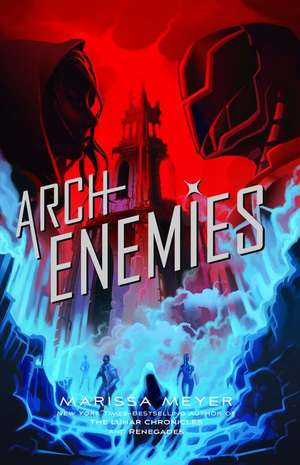 Archenemies de Marissa Meyer