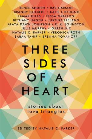 Three Sides of a Heart: Stories about Love Triangles de Natalie C. Parker