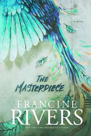 The Masterpiece de Francine Rivers